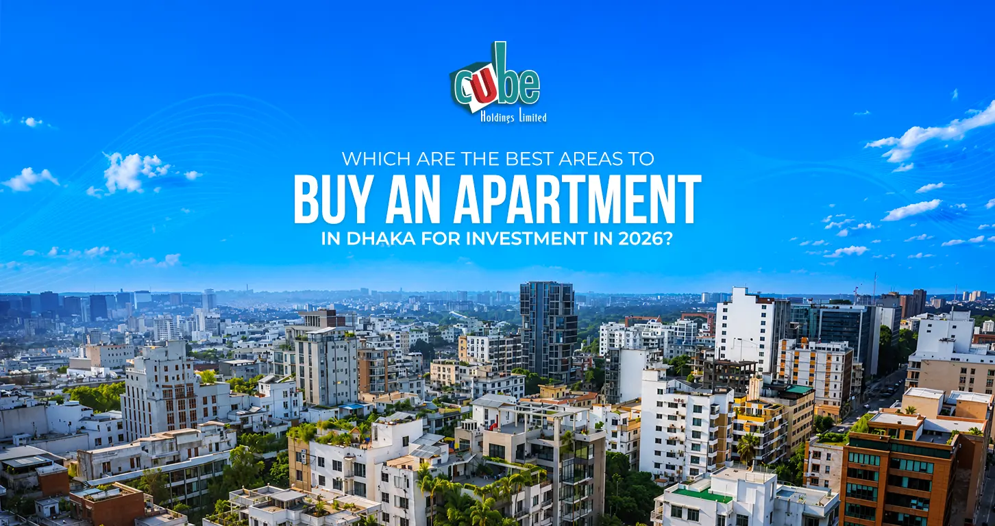 Which Are the Best Areas to Buy an Apartment in Dhaka for Investment in 2026?