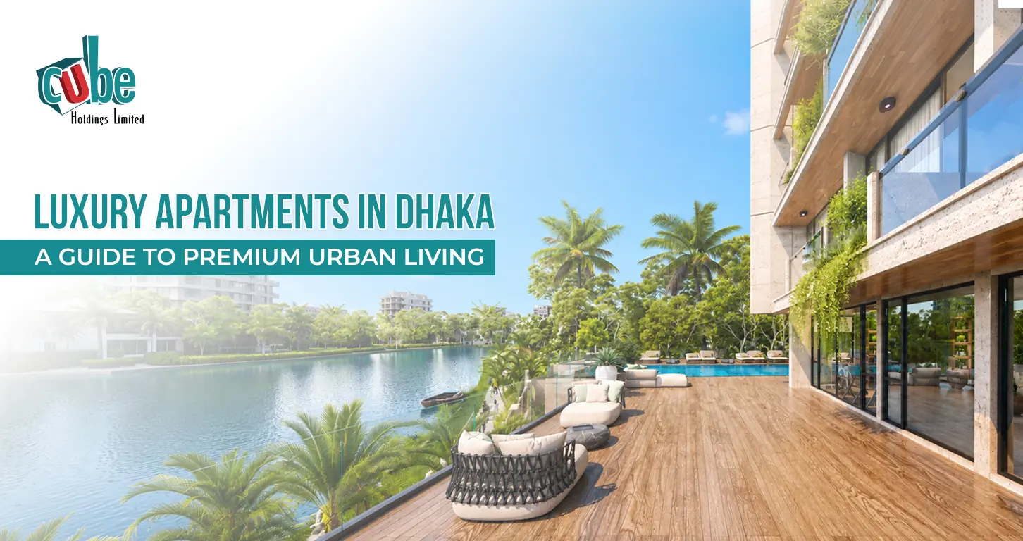 Luxury Apartments in Dhaka: A Guide to Premium Urban Living