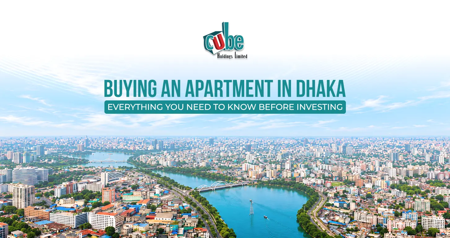 Buying an Apartment in Dhaka: Everything You Need to Know Before Investing